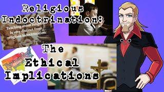 Religious Indoctrination: The Ethical Implications