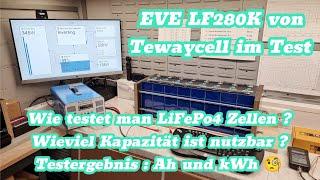 Test EVE LF280K LiFePo4 Zelle von Tewaycell - nutzbare Ah & kWh  #lifepo4 #pv #diy #eve #victron