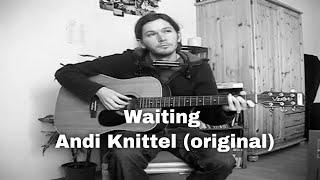 Waiting - Andi Knittel (original)