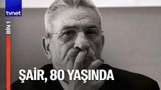 Büyük Türk şairi, İsmet Özel 80 yaşında | Bin1