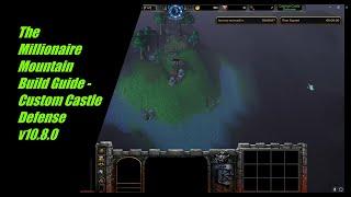 "The Millionaire Mountain" Build Guide - Custom Castle Defense v10.8.0 - Warcraft 3