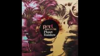 Pert Karavan - Planet Rainbow