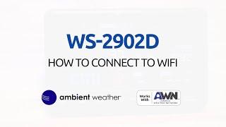 Ambient Weather WS-2902D | How To Connect To WiFi