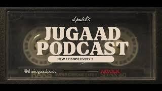 D PATEL'S ll THE JUGAAD PODCAST ll INTRO VIDEO