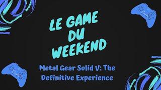 Metal Gear Solid V : The Definitive Experience