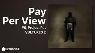 ¥$, Ye, Ty Dolla $ign - PAY PER VIEW (ft. Project Pat) | NEW LEAK (Phoenix LP)