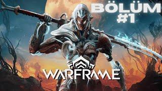 WARFRAME TÜRKÇE | KALİTELİ OYUNMUŞ | #BÖLÜM 1