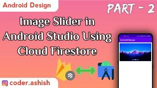 Auto Images Slider with Firestore | Without ViewPager | @CodeByAshish