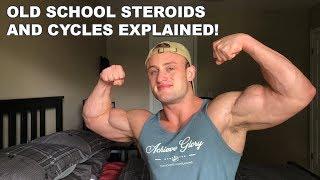 OLD SCHOOL STEROIDS + CYCLES EXPLANIED!