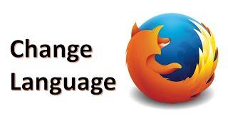 How To Change Language Of Mozilla Firefox Browser