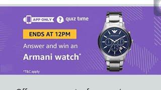 Amazon quiz answers today 7 December 2018 Win(Armani watch)