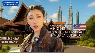  Hidden Handcraft Village in Kuala Lumpur ,Free Attraction for Malaysia Kompleks Kraf KL