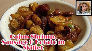 CAJUN SHRIMP SAUSAGE & POTATO SKILLET|MY VERSION  HOW TO COOK CAJUN SHRIMP SAUSAGE & POTATO SKILLET