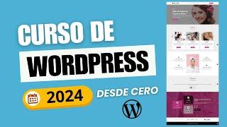 Curso de WORDPRESS 2024 DESDE CERO Completo y Gratis