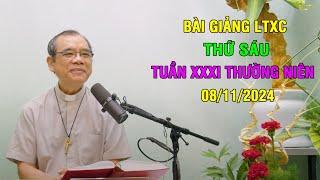 Bài giảng LTXC Thứ Sáu Tuần XXXI Thường Niên | Ngày 08/11/2024 | Lời Chúa Hôm Nay