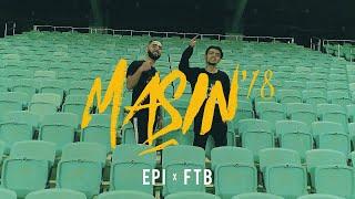 Epi x FTB – MAŞIN'18 (OST)