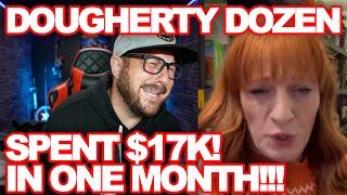 Dougherty Dozen Spends $17,000 in ONE MONTH!!!