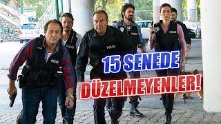 Polis Arka Sokaklar İzliyor - 15 Senede Düzeltilemeyenler