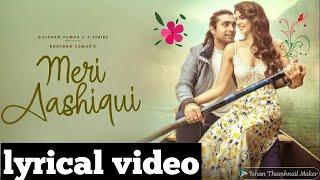 meri aashiqui song with lyrics || full lyrical video