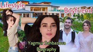 Yağmur Şahbazova Biography, Facts, Lifestyle, Age, Boyfriends, Net Worth, Family & More