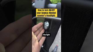 How to turn ON/OFF your Segway-Ninebot scooter’s headlight  #segwayninebot #tutorial