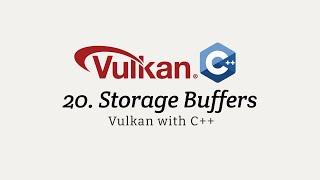 Vulkan with C++ 20: Storage Buffers