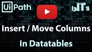 UiPath DataTables Tutorial: How to Insert a Column at Any Position and Manipulate Data Efficiently