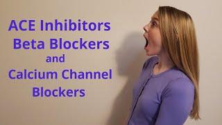 HOW TO TELL ACE INHIBITORS, BETA BLOCKERS AND CALCIUM CHANNEL BLOCKERS APART/NCLEX REVIEW