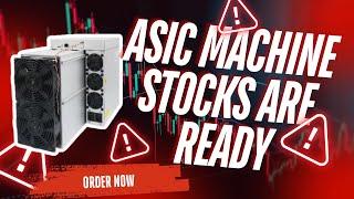 Asic Machine Stocks Are ready 