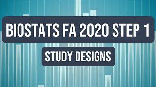 Biostatistics: Study Designs | USMLE Step 1 Crash Course (FA 2020)