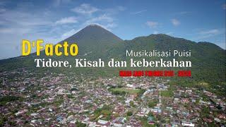 D'Facto - Tidore, Kisah Dan Keberkahan || Puisi Hari Jadi Tidore ke 915 - 2023