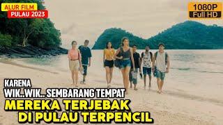 TERJEBAK DI PULAU TERPENCIL KARNA ehm..ehmm.. SEMBARANG TEMPAT