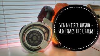 Why I bought the Sennheiser HD800 AGAIN for the 3rd time!