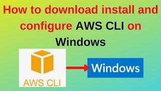 How to download install and configure AWS CLI on Windows |AWS CLI Install on Windows 11 |2024 update