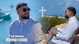 Otvorena e vratata - Azis Shatarov | official music and video |
