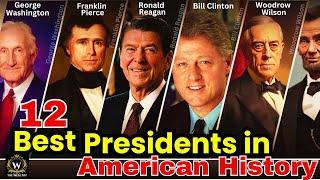 The 12 Best Presidents in American History