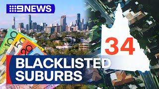 Multiple Queensland suburbs blacklisted over property prices | 9 News Australia