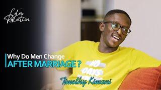WHY DO MEN CHANGE AFTER MARRIAGE