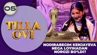 Tilla Ovi 2-mavsum 5-son NODIRABEGIM KENJAYEVA NEGA LOYIHADAN NOROZI BO‘LDI? (09.03.2024)