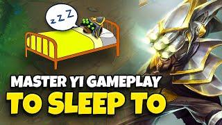 3 Hours of Relaxing Master Yi gameplay to fall asleep to | Sinerias