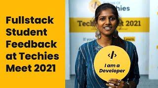 Fullstack Development Student Feedback | Techies Meet 2021 | School Of Techies