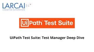 UiPath Test Suite  Test Manager Deep Dive