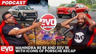 Mahindra XEV 9e and BE 6e driven and recap of Icons of Porsche | evo India's cars of the week