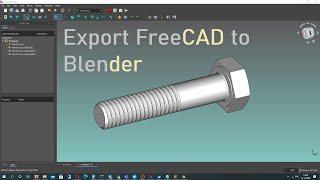 How to Export High Quality STL or OBJ Model from FreeCAD to Blender or 3D Print