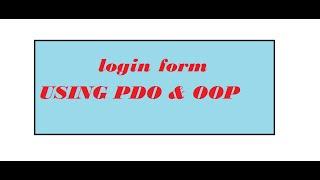 how to create login Page using PDO in php(oops concept)