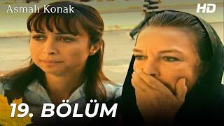 Asmalı Konak | 19. Bölüm (HD)