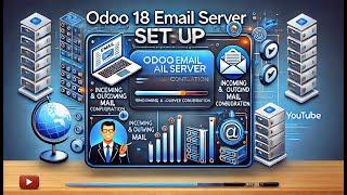 Odoo 18 Email Server Setup: Complete Guide for Incoming & Outgoing Emails (POP/SMTP)