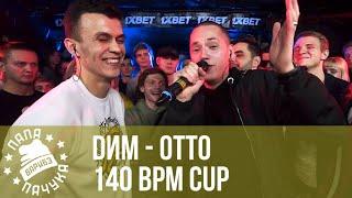 ОТТО vs. DИМ | 140 BPM CUP