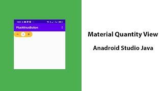 Material Custom Quantity View Android Studio With Java