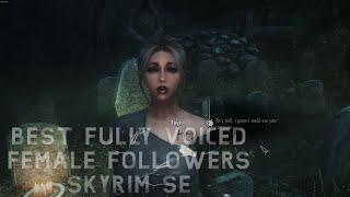 Best fully voiced Female Followers Skyrim SE with quest PART 2